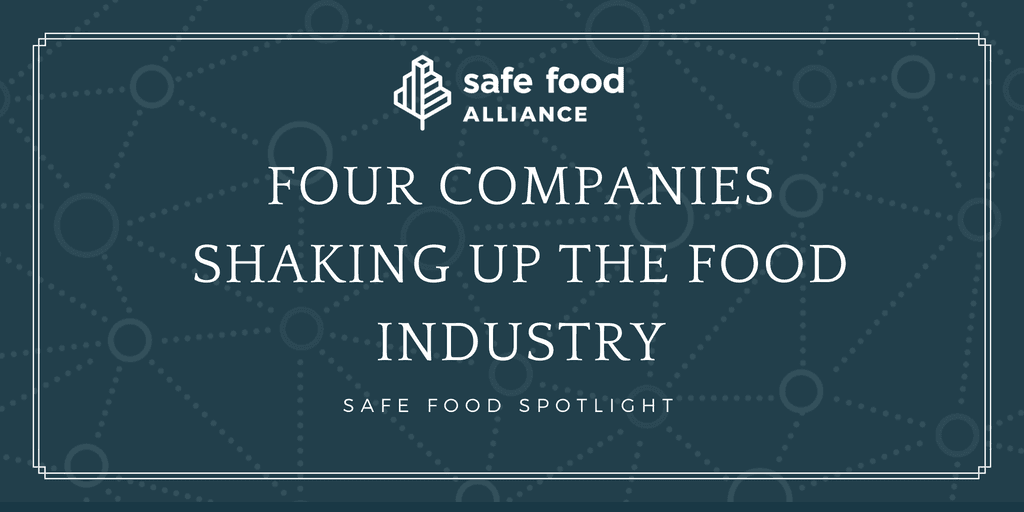 Four Companies Shaking Up Food Safety