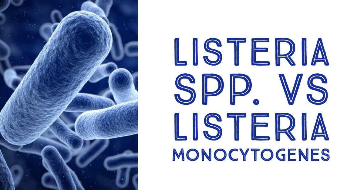 Listeria spp. vs. Listeria Monocytogenes
