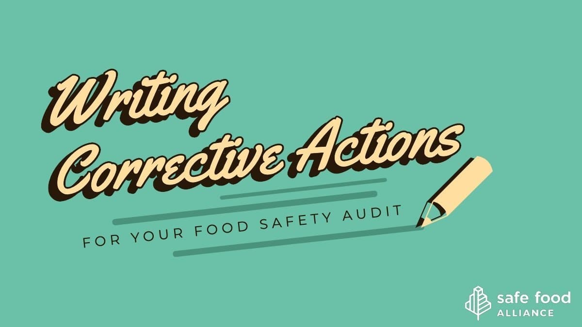 Writing Corrective Actions for Your Food Safety Audit